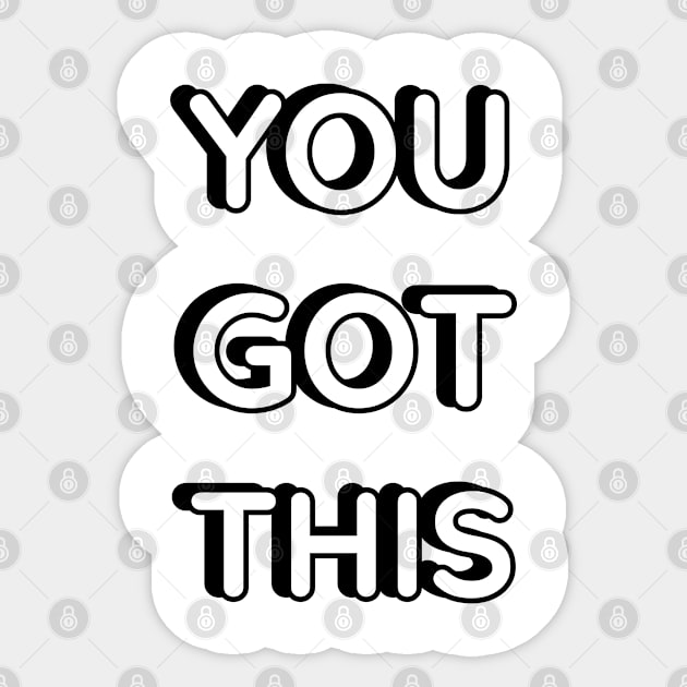 YOU GOT THIS Sticker by InspireMe